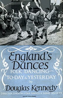 England's Dances: Folk dancing today and yesterday