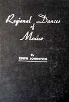 Regional Dances of Mexico by Edith L. Kendrick Johnston